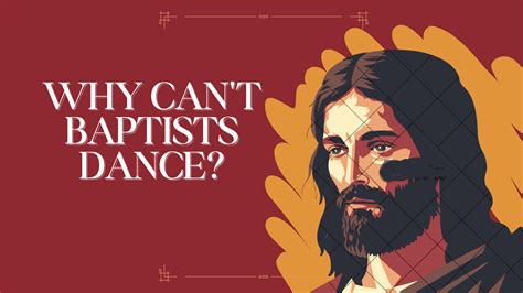 Are Baptists Not Allowed to Dance? A Diverse View on the Fusion of Faith and Rhythm